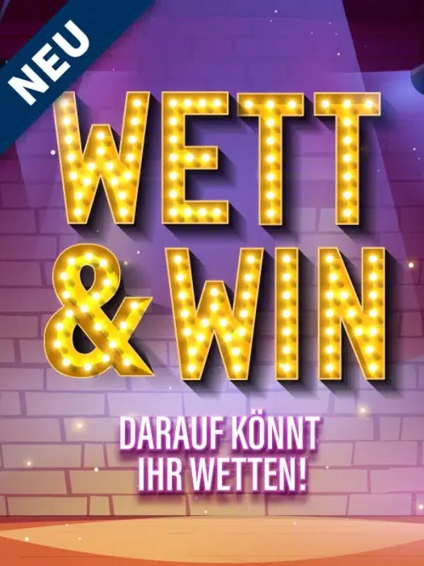 Wett & Win – Spannung & Unterhaltung auf die ihr wetten könnt!